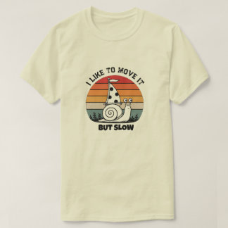 Personalisiertes Lustiges Schnecke Ich mag es zu b T-Shirt