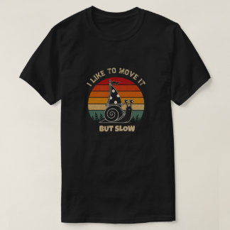 Personalisiertes Lustiges Schnecke Ich mag es zu b T-Shirt
