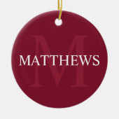 Personalisiertes Monogramm und Name Burgundy Red Keramik Ornament (Vorne)