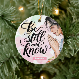 Personalisiertes Sei Still und Erkenne Christliche Keramik Ornament