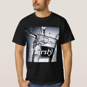 Personalisiertes Thirsty Shirt