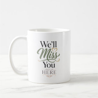 Personalisiertes Wir werden dich hier vermissen Ko Kaffeetasse