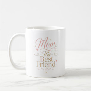 Personalisiertes Zitat 'Mom My Best Friend' Kaffeetasse