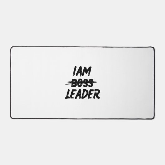 Personalisierungsschreibmatte "Iam Leader not boss Schreibtischunterlage (Vorderseite)