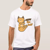 Personalizable Meow You Doin? T-Shirt (Vorderseite)