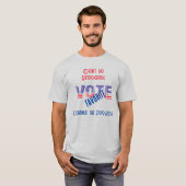 Personalization w/ Your Favorite Candidate   T-Shirt (Vorne ganz)