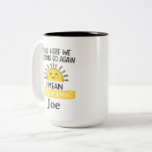 Personalize Good Morning Funny Mug, Funny Office  Zweifarbige Tasse (Vorderseite Links)