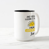 Personalize Good Morning Funny Mug, Funny Office  Zweifarbige Tasse (VorderseiteRechts)