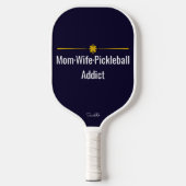 Personalize Mom Wife Pickleball Addict Custom Name Schläger (Vorderseite)