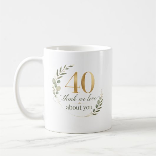 Personalized 40 Things We Love About You Gift Kaffeetasse (Links)