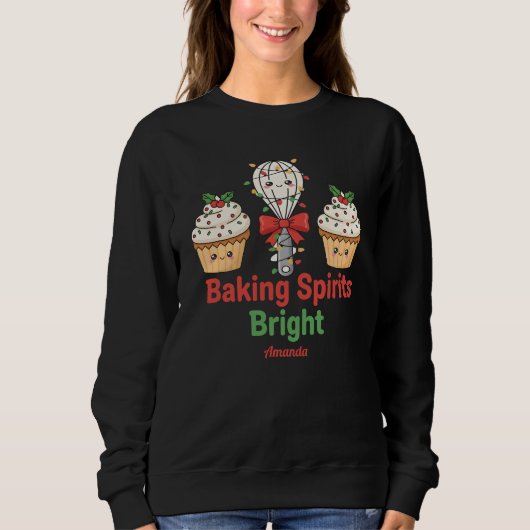 Personalized Baking Spirits Bright Funny Christmas Sweatshirt (Vorderseite)