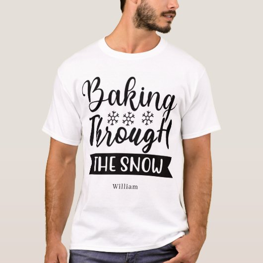 Personalized Baking Through the Snow T-Shirt (Vorderseite)