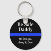 Personalized Be Safe Daddy We Love You Police Schlüsselanhänger (Vorderseite)