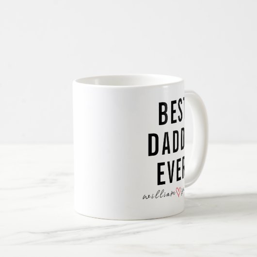 Personalized Best Daddy Ever | Custom Father’s Day Kaffeetasse (VorderseiteRechts)