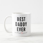 Personalized Best Daddy Ever | Custom Father’s Day Kaffeetasse (Links)