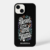 Personalized Blessed But Tired Mama iPhone Case iPhone Hülle (Rückseite)