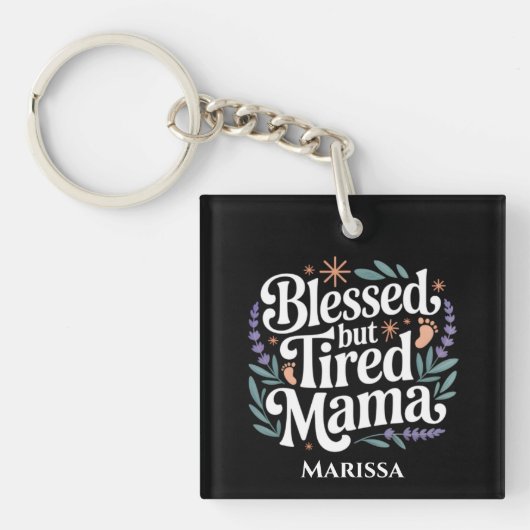 Personalized Blessed But Tired Mama Keychain Schlüsselanhänger (Vorderseite)