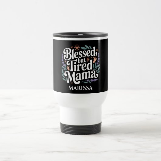 Personalized Blessed But Tired Mama Travel Mug Reisebecher (Mittel)
