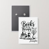 Personalized Books Are My Therapy Bookworms Button (Vorderseite/Rückseite)