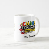 Personalized Chaos  Coordinator Teacher  Kaffeetasse (VorderseiteRechts)
