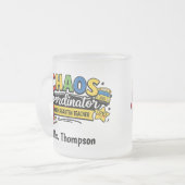 Personalized Chaos  Coordinator Teacher  Mattglastasse (Vorderseite Links)