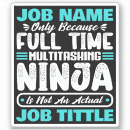 Personalized Custom Job Title Multitasker Worker Aufkleber