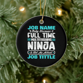 Personalized Custom Job Title Multitasker Worker Keramik Ornament