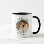 Personalized Custom Photo and Text  Tasse<br><div class="desc">This ceramic mug features a round photo and modern minimalist font. Easily replace the photo on this personalizable mug and change the font or wording if need be. This coffee mug is the perfect gift for a birthday,  Christmas or just because.</div>