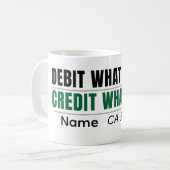 Personalized Debit Credit Mug – CA Student Coffee  Kaffeetasse (Vorderseite Links)