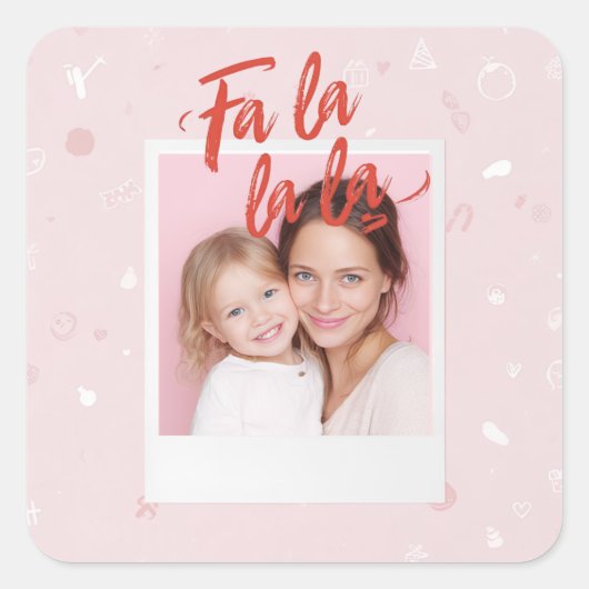 Personalized Fa La La La Pink Christmas Photo Quadratischer Aufkleber (Vorderseite)
