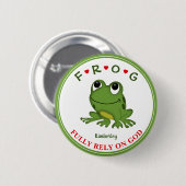 Personalized Fully Rely on God Frog Button (Vorne & Hinten)