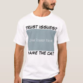 Personalized Funny Cat Shirt - Blame The Cat. (Vorderseite)