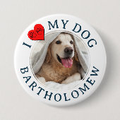 Personalized Furbaby I LOVE MY DOG Button (Vorderseite)
