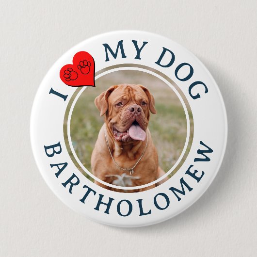 Personalized Furbaby I LOVE MY DOG Button (Vorderseite)