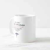 Personalized Great Medical Technologist Quote Kaffeetasse (Vorderseite Links)