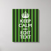 Personalized Green Stripes Keep Calm Your Text Leinwanddruck (Vorderseite)