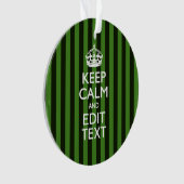 Personalized Green Stripes Keep Calm Your Text Ornament (Vorderseite)