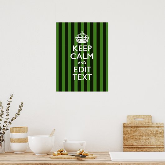 Personalized Green Stripes Keep Calm Your Text Poster (Küche)