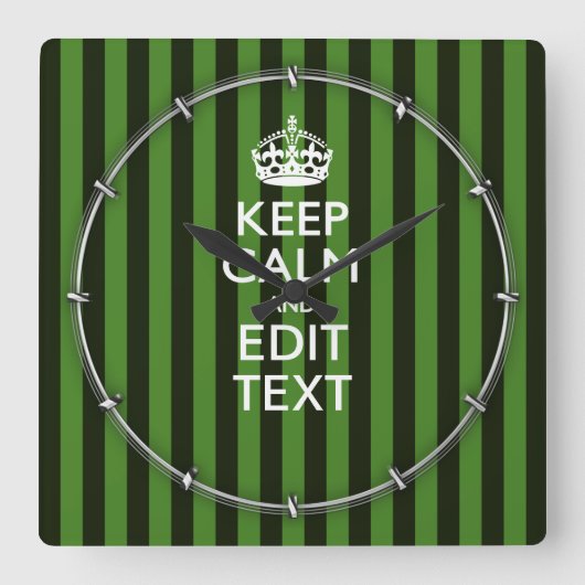 Personalized Green Stripes Keep Calm Your Text Quadratische Wanduhr (Vorderseite)