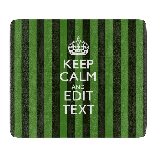 Personalized Green Stripes Keep Calm Your Text Schneidebrett (Vorderseite)