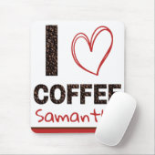 Personalized I Love Coffee Custom Name Mousepad (Mit Mouse)