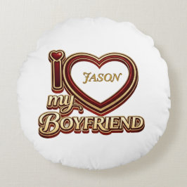 Personalized I Love My Boyfriend Custom Name Rundes Kissen