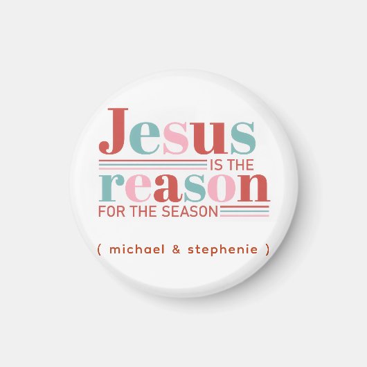 Personalized Jesus is the Reason for the Season Magnet (Vorne)