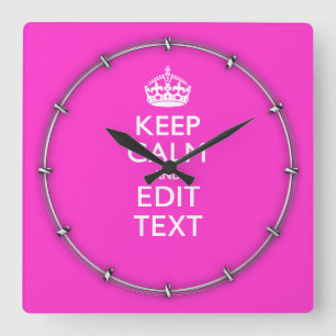 Personalized Keep Calm And Your Text Pink Decor Quadratische Wanduhr