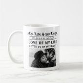 Personalized Love Story Photo | Love of My Life Kaffeetasse (Links)