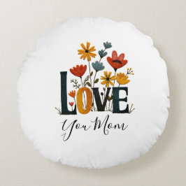 Personalized Love You Mom Floral  Rundes Kissen