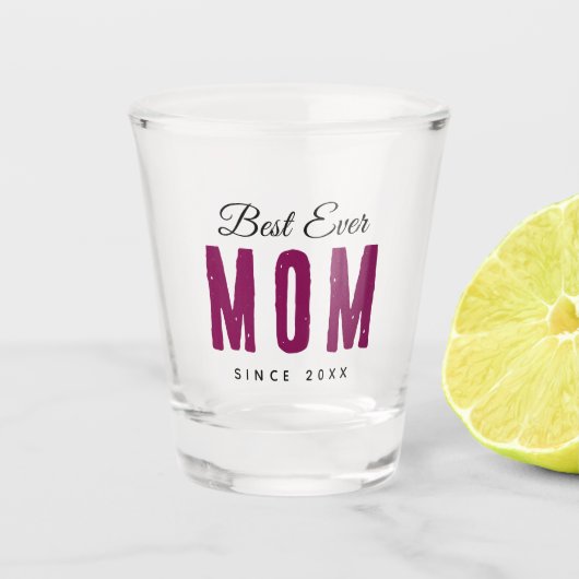 Personalized Massage Shot Glass – Best Mom Ever Schnapsglas (Vorderseite)