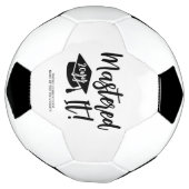 Personalized Masters Degree Graduation Mastered It Fußball (Gedreht)