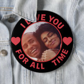  Personalized Message Photo I Love You All time Button (Beispiel)