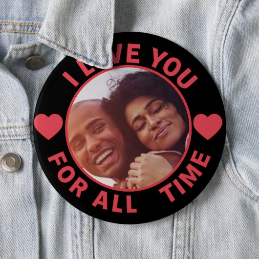Personalized Message Photo I Love You All time Button (Beispiel)